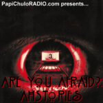Are You Afraid?: #AHStories