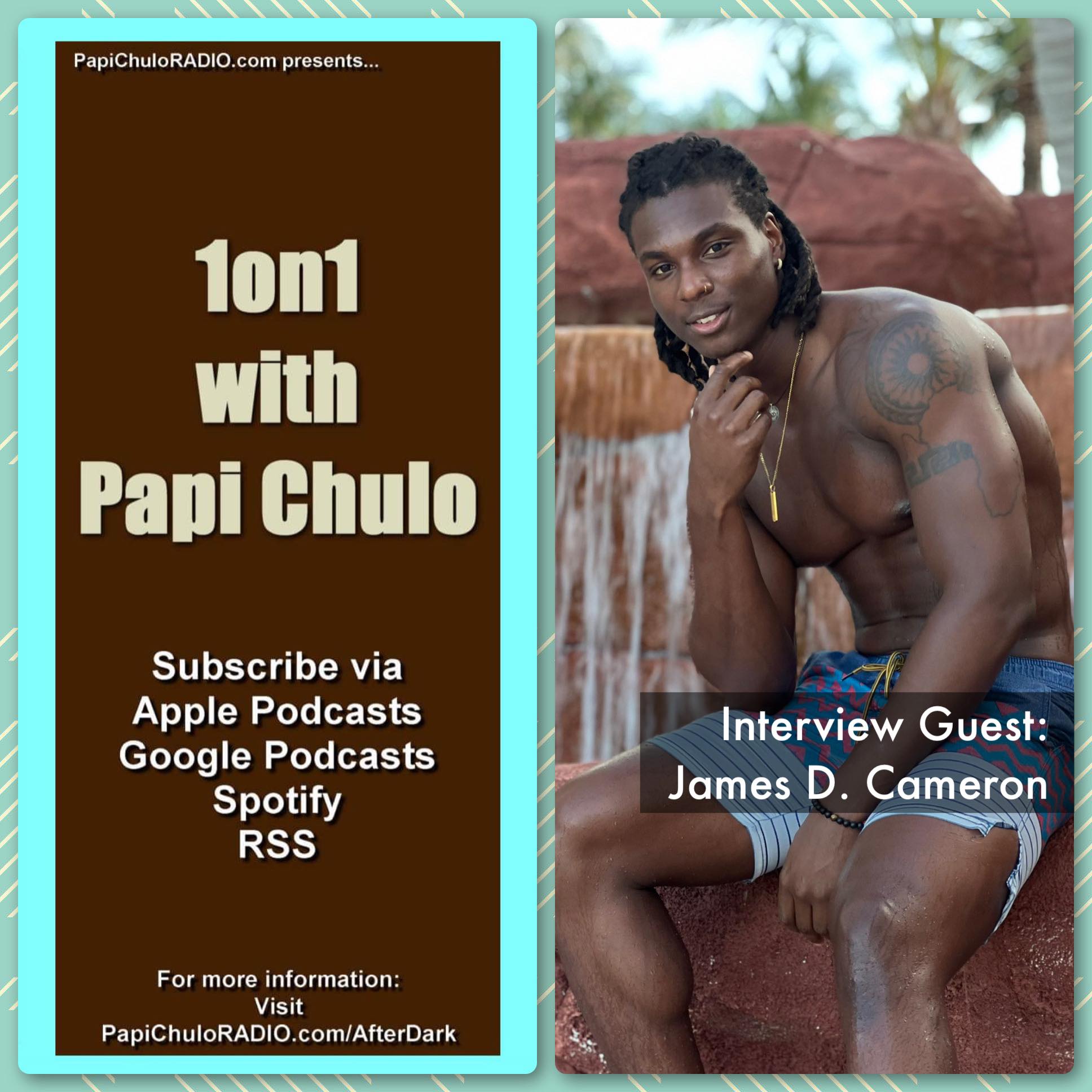 1on1 with Papi Chulo – Special Guest: JAMES D. CAMERON [November 2, 2022]