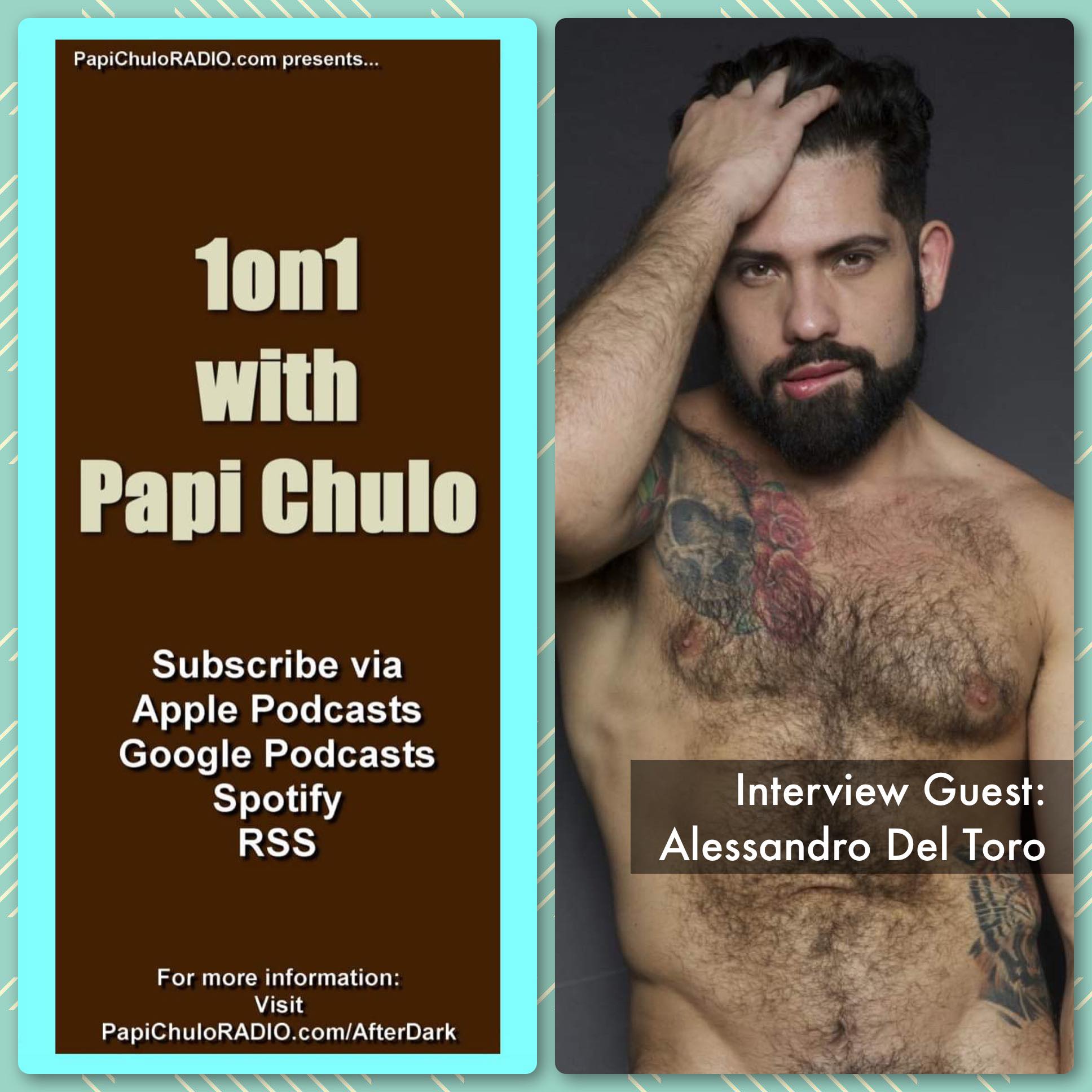 1on1 with Papi Chulo – Special Guest: ALESSANDRO DEL TORO [May 28, 2015]