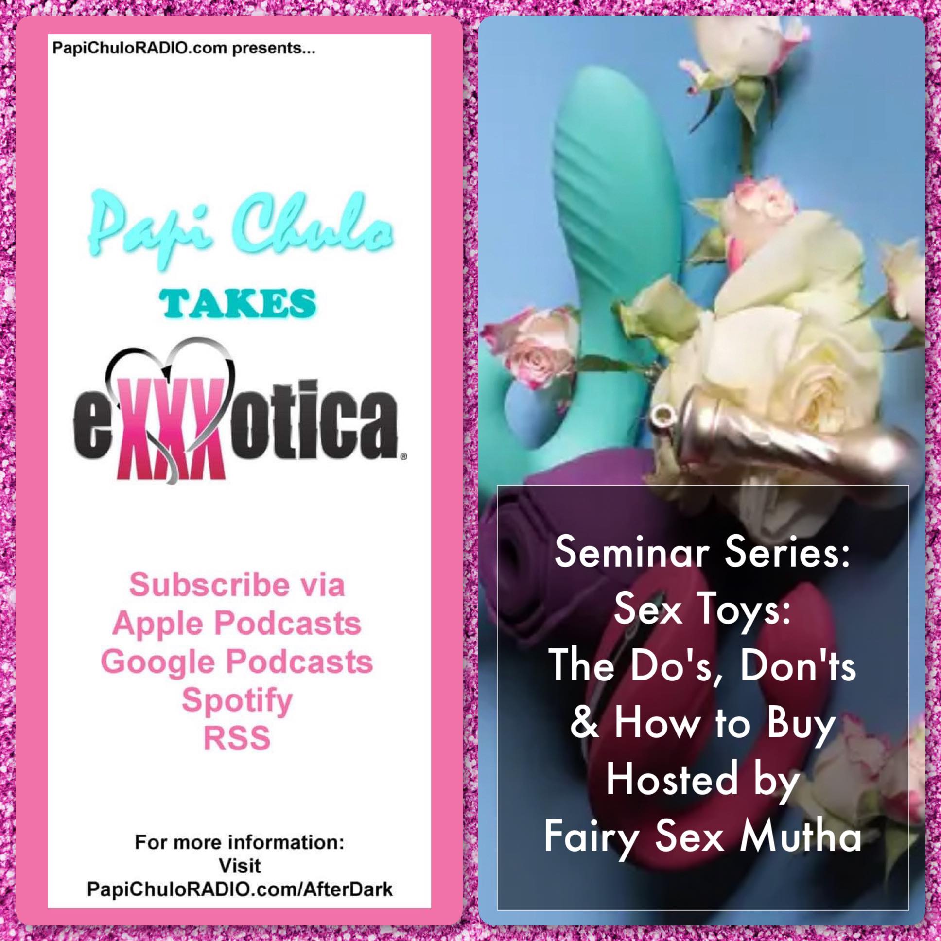 “Sex Toys: The Do’s, Don’ts & How to Buy” – EXXXOTICA Miami 2023 Seminar Series